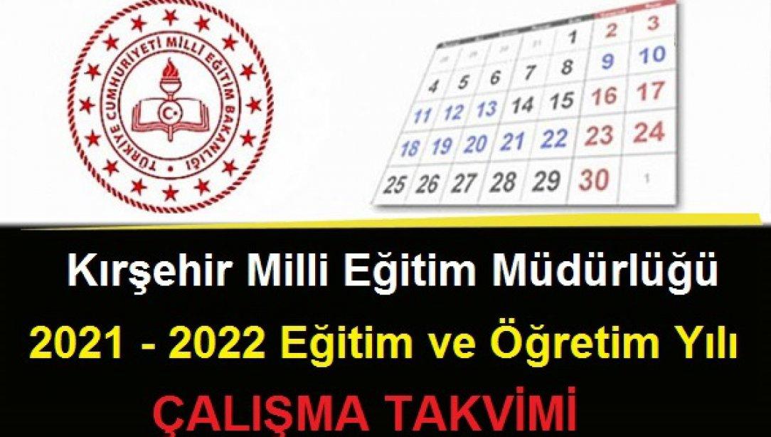 Kırşehir Milli Eğitim Müdürlüğü 2021-2022 Eğitim ve Öğretim Yılı Çalışma Takvimi